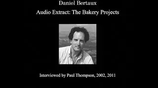 Daniel Bertaux on 'The Bakery Project'