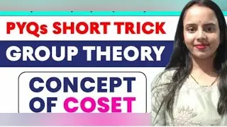 Concept of COSETS | Number of COSETS | Group Theory | Short Trick