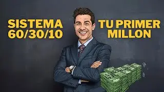 Sistema 60/30/10: La Regla para Invertir el 10% y Alcanzar el Primer Mill&oacute;n