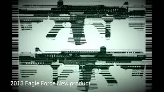 Eagle Force 2013 New Product