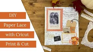 DIY Paper Lace with Cricut Cut & Print