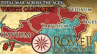 EFFICIENT TACTICS! -  TOTAL WAR ROME II: RISE OF THE REPUBLIC | VENETI CAMPAIGN PART 7