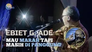 EBIET G. ADE - MAU MARAH TAPI MASIH DI PANGGUNG - MUMPUNG MASIH ADA WAKTU (LIVE SAMARINDA)