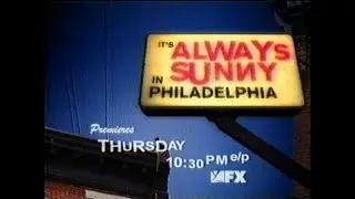 FX - It's Always Sunny in Philadelphia Premiere Promo (August 2005)