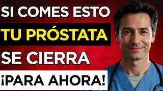 NUNCA M&Aacute;S Comas Esto: 3 ALIMENTOS que DESTRUYEN tu Pr&oacute;stata y te IMPIDEN Orinar | Dr. Monterrey