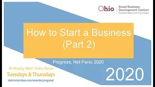 How to Start a Business (Part 2) - Ohio SBDC Progress Not Panic