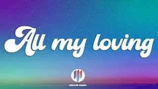 Sam Fischer - All My Loving (Lyrics)