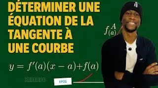 Je vous montre comment Déterminer l'équation de la tangente à une courbe en un point donné !