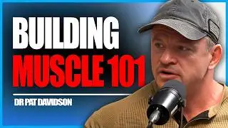 Exercise Scientist Shares FASTEST Way to Build Muscle | Dr. Pat Davidson
