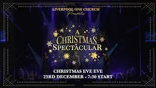 CHRISTMAS SPECTACULAR | Christmas Carol Service | Liverpool One Church