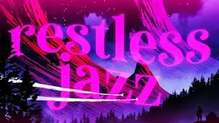 RESTLESS JAZZ MIX 19 🎶 - blackscreen