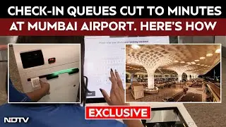 Mumbai Airport | Long Check-In Queues Cut To Minutes At Mumbai airport. Here's How
