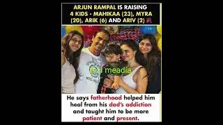 ARJUN RAMPAL IS RAISING 4 KIDS - MAНІКАА (23), MYRA (20), ARIK (6) AND ARIV (2) #tanding