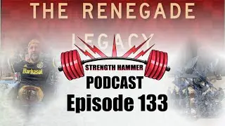 Strength Hammer Podcast Episode 133 - Stress, Old World Weekend, and The Renegade Legacy Pack