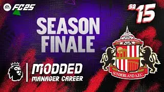 ФИНАЛ СЕЗОНА ПРЕМЬЕР-ЛИГИ!! РЕЖИМ КАРЬЕРЫ FC 25 МОДИРОВАННЫЙ SUNDERLAND S2 EP15