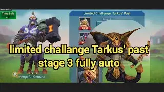 limited challenge Tarkus' past stage 3 fully auto lords mobile 😘