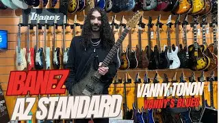 Vanny's Blues with the New Ibanez AZ Standard (IBANEZ CLINIC)