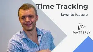 Matterly Features - Time Tracking In Real Time, Generating Invoice Line Items Automatically
