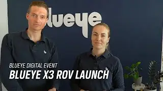 The Blueye X3 ROV Product Launch | Blueye Digital Event