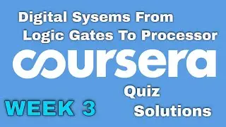 Coursera: Digital System From Logic Gates to Processor Week 3 Quiz Solutions