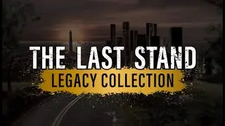 【The Last Stand 2】Complete Playthrough ► All 7 Locations ★ Gameplay ║Legacy Collection #4║
