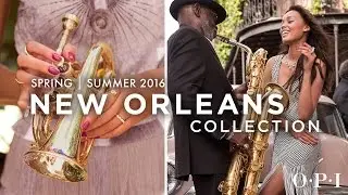 Коллекция OPI New Orleans | Весна 2016