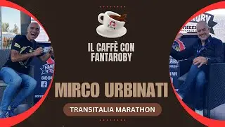 Intervista a MIRCO URBINATI: ultimo TRANSITALIA MARATHON ❓