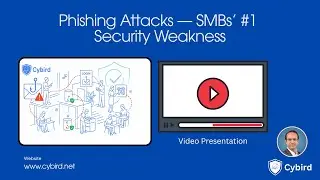 Cybird: Phishing Attacks &mdash; SMBs&rsquo; #1 Security Weakness