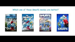 Which one of these Smurfs movies are better?