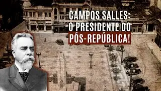 Campos Salles: O Presidente que Moldou a Rep&uacute;blica Velha