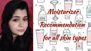 Moisturizer Recommendation for all skin types for summer/monsoon. under Rs. 500. বাংলা ভিডিও .