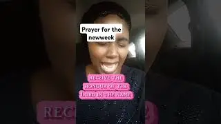 prayer for the new week #newweekprayer #prayer #blessings