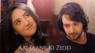 Aaj Jaane Ki Zidd Na Karo | Ft. SouNoor as MiNeil | Sourabh Raaj Jain | Ashnoor Kaur | MiNeil VM