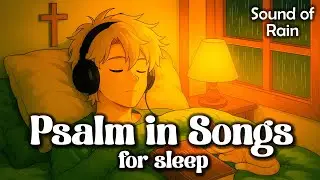 Calm Your Heart at Night 🌙 Psalms in Songs for Sleep