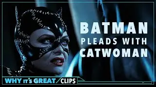 Batman's Plea to Catwoman in Batman Returns (1992)