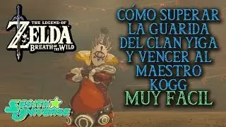 Guarida del Clan Yiga y Boss Maestro Kogg. MUY F&Aacute;CIL