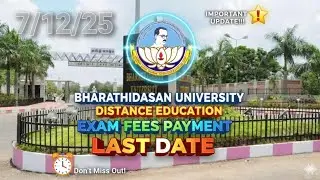 BDU Exam Fees Payment Last Date | Bharathidasan University DDE Important Update!