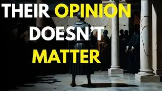 Their Opinion Doesn&rsquo;t Matter. Yours Does &mdash; The Stoic Cure for People-Pleasing