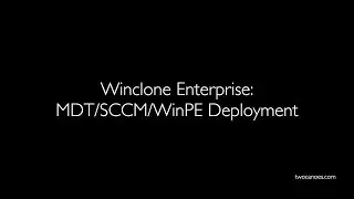 Boot Camp Deployment with Winclone Enterprise, WinPE, and MDT
