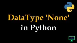 Datatype 'None' | Typecasting || Python Tutorials