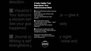 3 Daily Habits That Reprogram Your Subconscious Mind