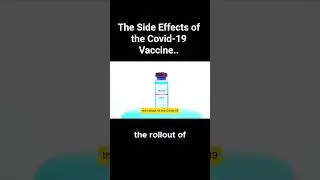 The Side Effects of the Covid-19 Vaccine.....#science #stem #vaccine #covid19