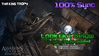 Assassin's Creed Syndicate | Look Out Below Trophy / Achievement Guide