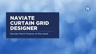 Curtain Grid Designer in Naviate Architecture - Naviate for Revit Feature of the week