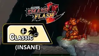 Super Smash Flash 2 | Classic Mode: Samus (Insane) No Continues v.1.4.