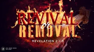 REVIVAL OR REMOVAL - Rev. Aaron Lusung 