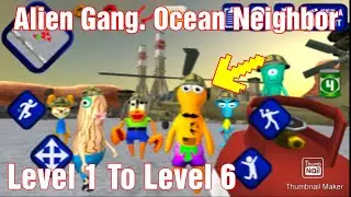 Alien Gang. Ocean Neighbor - Level 1 To Level 6 (Gameplay)