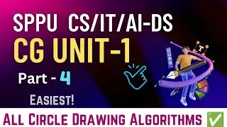 ALL Circle Drawing Algorithms ONE SHOT | DDA , Bresanham's, Midpoint | CG Unit-1 | SPPU Second Year