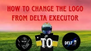 how to change the logo from delta executor [i was so happy when it changed lol]