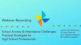 School Anxiety & Attendance Challenges for High School Professionals: Webinar Recording